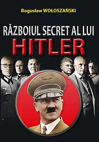 Războiul secret al lui Hitler