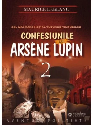 Confesiunile lui Arsène Lupin (Vol. II)