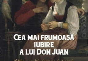 Cea mai frumoasă iubire a lui Don Juan. Antologia nuvelelor franceze de dragoste din secolul al XIX-lea