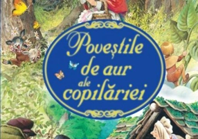 Poveştile de aur ale copilăriei