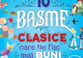 10 Basme clasice care ne fac mai buni