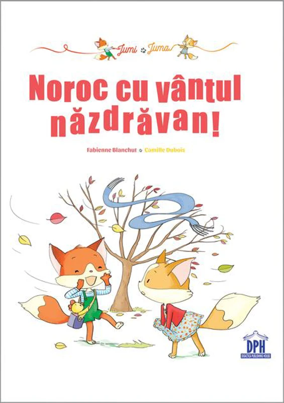 Jumi și Juma. Noroc cu vântul năzdrăvan!