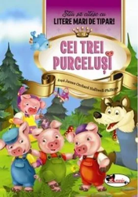 Cei trei purceluși. Știu să citesc cu litere mari de tipar!