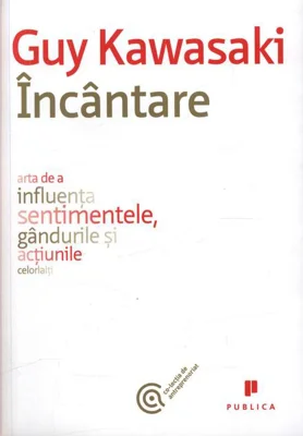 Încântare. Arta de a influența sentimentele, gândurile și acțiunile celorlalți