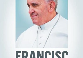 Francisc, un papă pentru toți