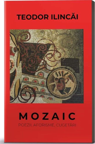 Mozaic. Poezii, aforisme, cugetări