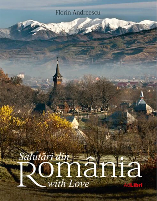 Salutări din Romania with Love (ed. bilingvă)