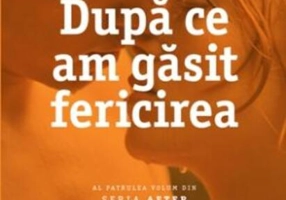 După ce am găsit fericirea (Vol. 4)