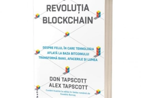 Revoluția Blockchain. Despre felul în care tehnologia aflată la bază bitcoinului transformă banii, afacerile și lumea