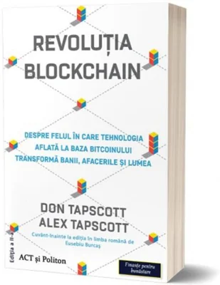 Revoluția Blockchain. Despre felul în care tehnologia aflată la bază bitcoinului transformă banii, afacerile și lumea