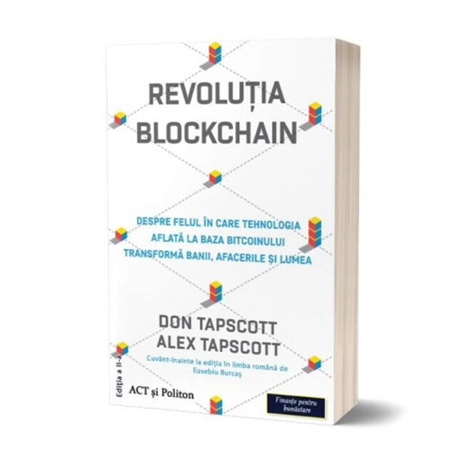 Revoluția Blockchain. Despre felul în care tehnologia aflată la bază bitcoinului transformă banii, afacerile și lumea