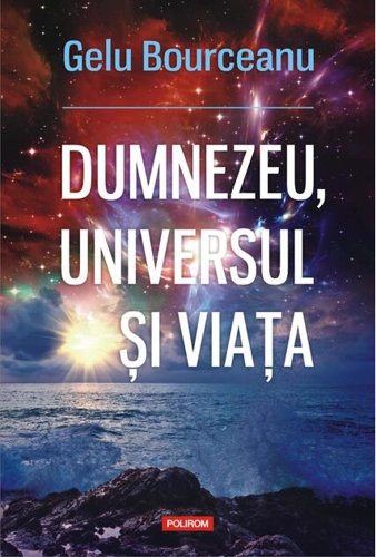 Dumnezeu, universul și viața