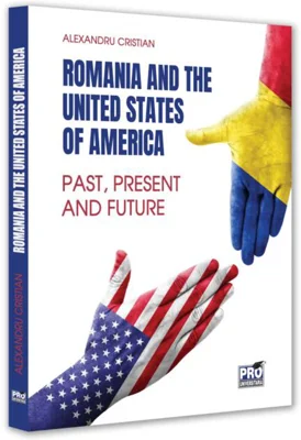 Romania and the United States of America. 25 Years of Strategic Partnership