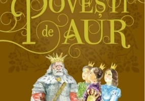 Povești de aur. Mari povestitori români