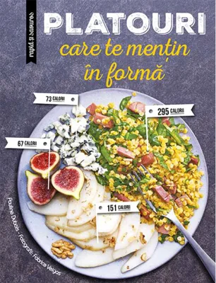 Platouri care te mențin în formă