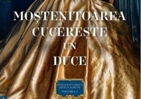 Moștenitoarea cucerește un duce (Vol. 1)