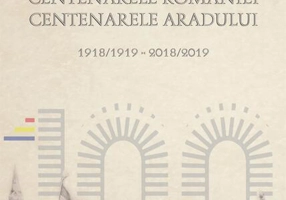 Centenarele României. Centenarele Aradului (1918/1919-2018/2019)