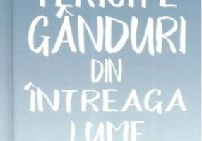 Cele mai fericite gânduri din întreaga lume