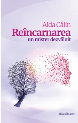 Reîncarnarea - un mister dezvăluit
