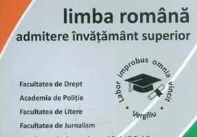 Teste grilă. Teste complexe. Limba română. Admitere învățământ superior