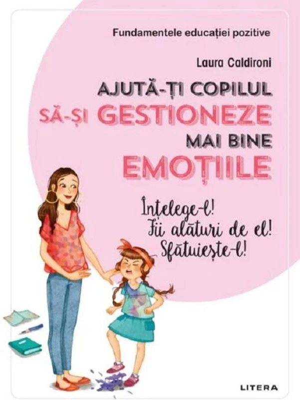 Ajută-ți copilul să-și gestioneze mai bine emoțiile. Înțelege-l! Fii alături de el! Sfătuiește-l!