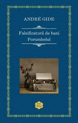 Falsificatorii de bani. Porumbelul
