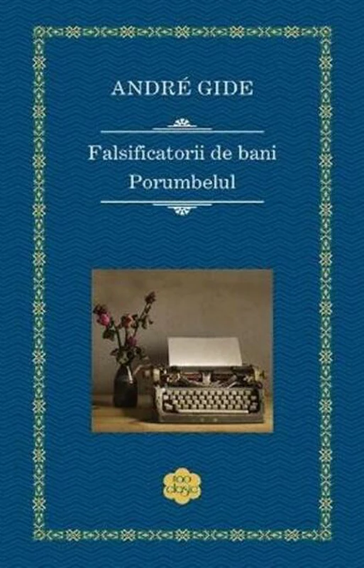 Falsificatorii de bani. Porumbelul