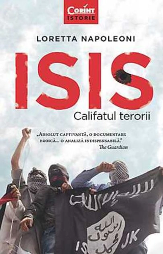 Isis. Califatul terorii