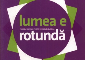 Lumea e rotundă. Pericole ascunse pentru economia globală