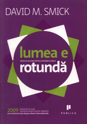 Lumea e rotundă. Pericole ascunse pentru economia globală