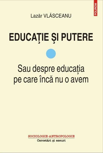 Educație și putere (Vol.I)