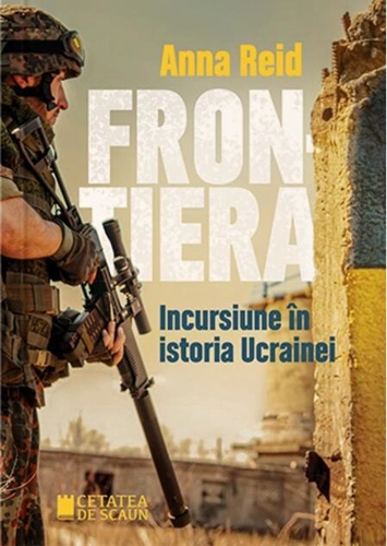 Frontiera. Incursiune în istoria Ucrainei