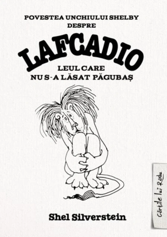 Povestea unchiului Shelby despre Lafcadio, leul care nu s-a lăsat păgubaş - HC