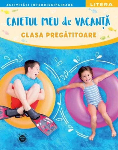 Caietul meu de vacanță. Clasa pregătitoare