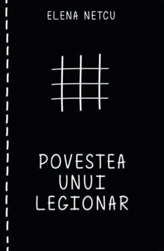 Povestea unui legionar
