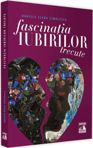 Fascinația iubirilor trecute