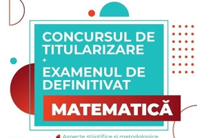 Concursul de titularizare și examenul de definitivat • Matematică