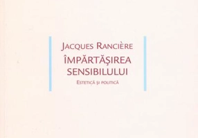 Împărtăşirea sensibilului. Estetica şi politica