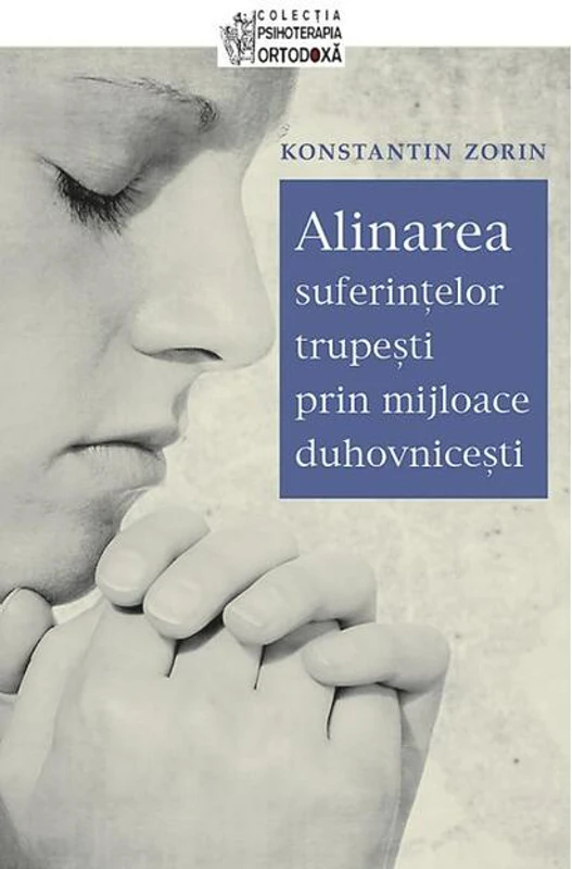 Alinarea suferințelor trupești prin mijloace duhovnicești