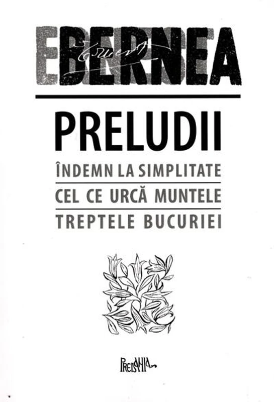 Preludii: Îndemn la simplitate. Cel ce urcă muntele. Treptele bucuriei