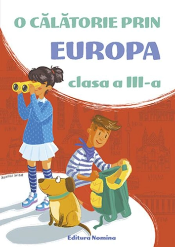 O călătorie prin Europa. Clasa a III-a
