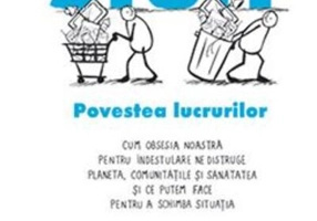 The Story of Stuff - Povestea lucrurilor