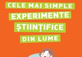 Cele mai simple experimente științifice din lume