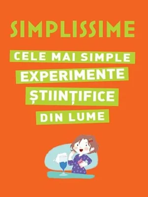 Cele mai simple experimente științifice din lume