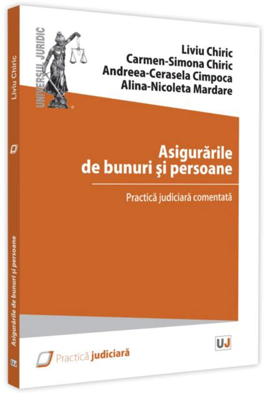 Asigurările de bunuri și persoane. Practică judiciară comentată