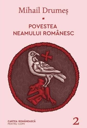 Povestea neamului românesc (Vol. 2)
