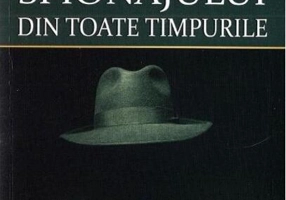 O istorie a spionajului din toate timpurile