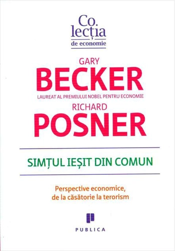 Simțul ieșit din comun. Perspective economice, de la căsătorie la terorism