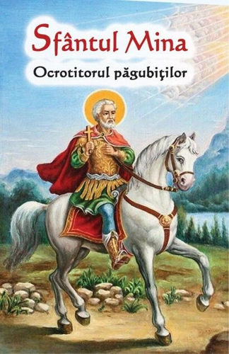 Sfântul Mina - Ocrotitorul păgubiților