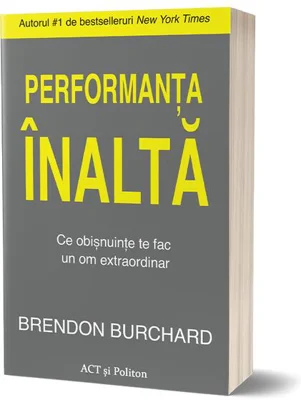 Performanța înaltă. Ce obișnuințe te fac un om extraordinar